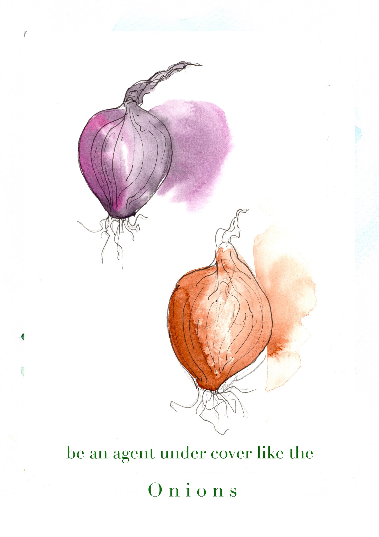 T-Shirt "Be an agent under cover like the onions"
