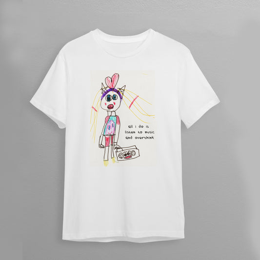 T-Shirt "All i do is listen to music and overthink"
