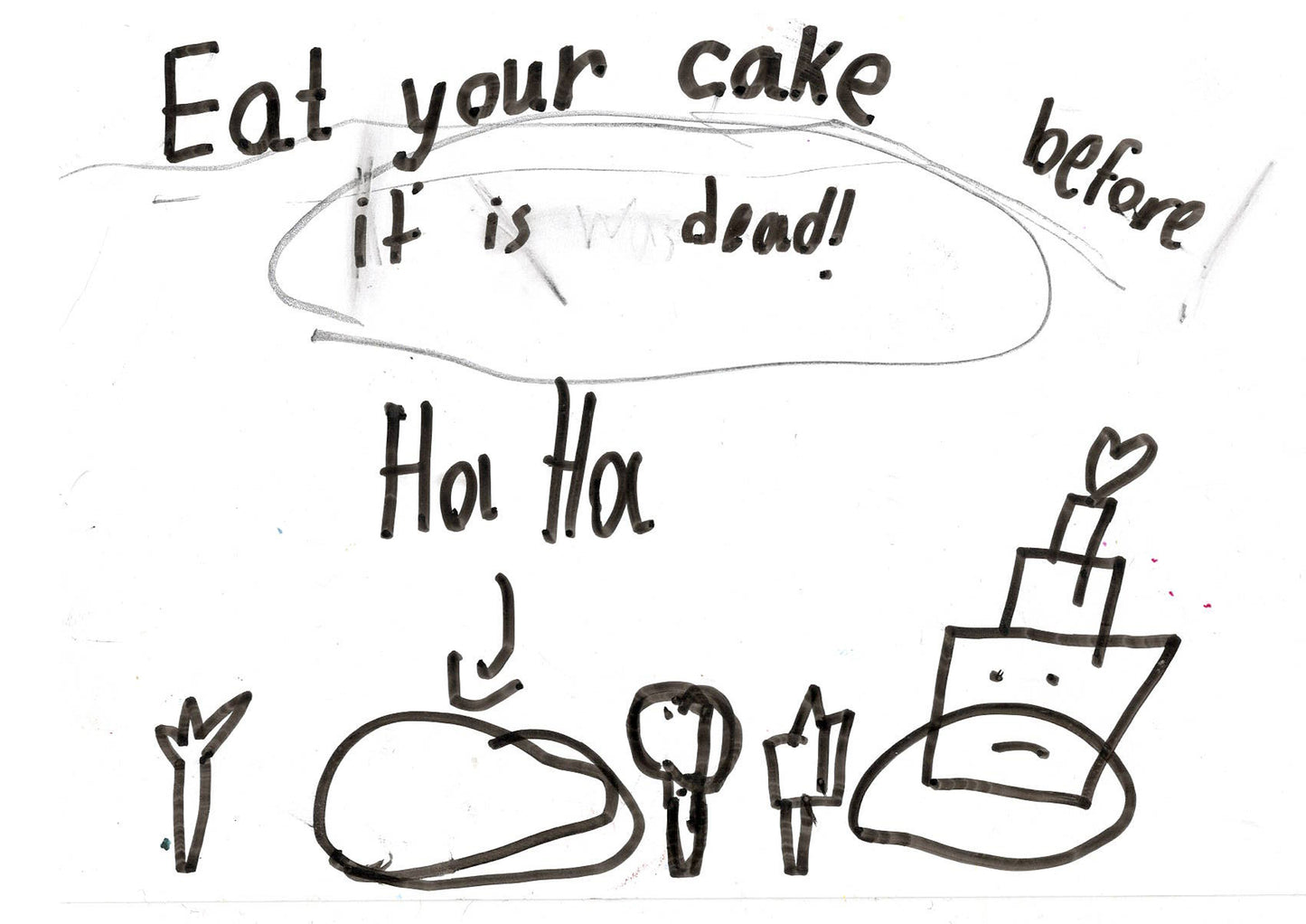 T-Shirt "Eat yourcake before it's dead"